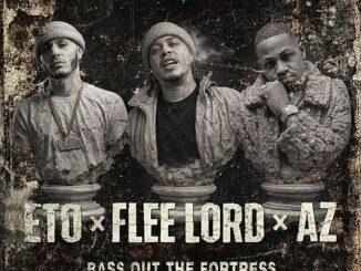 Eto, Flee Lord & AZ - Bass Out The Fortress prod. by DJ Mirage & Loui$ Menace (Single)