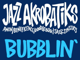 Jazz Akrobatiks (Awon, Beneficence, Doodlebug & Jazz Spastiks) - Bubblin'